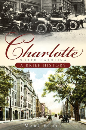 Charlotte North Carolina A Brief History