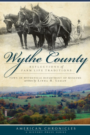 Wythe County Reflections of Farm Life Traditions