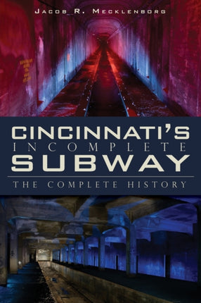 Cincinnatis Incomplete Subway The Complete