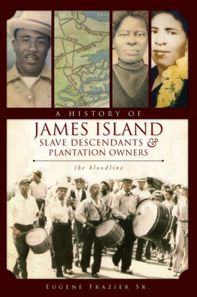 A History of James Island Slave Descendants