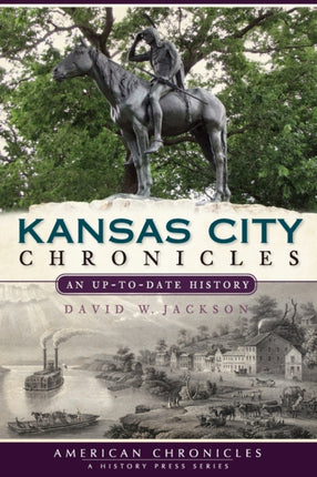 Kansas City Chronicles An UpToDate History