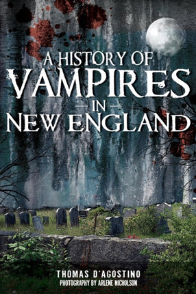 A History of Vampires in New England Haunted America