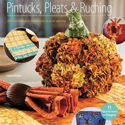 Learn to Make Pintucks Pleats  Ruching