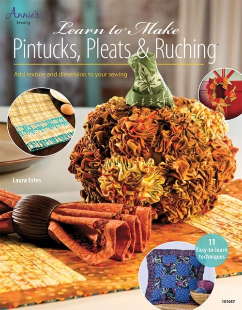 Learn to Make Pintucks Pleats  Ruching