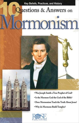 10 Q  A on Mormonism Pamphlet Key Beliefs Practices and History 10 Questions and Answers Pamphlets  Powerpoints