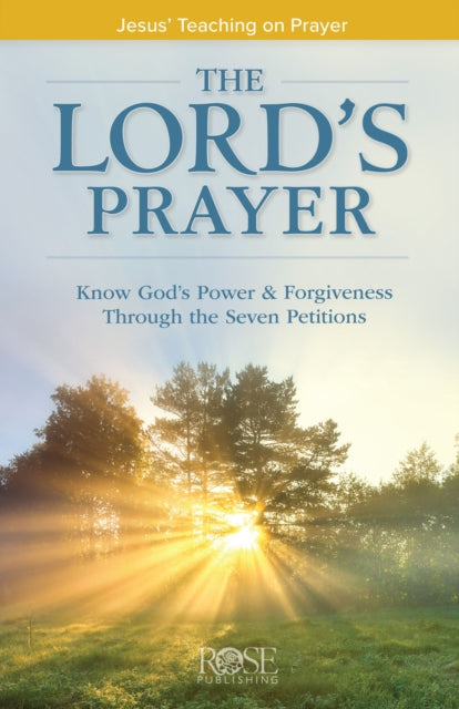 The Lord's Prayer: Jesus' Teaching on Prayer