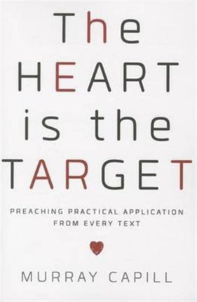 The Heart Is the Target: Preaching Practical