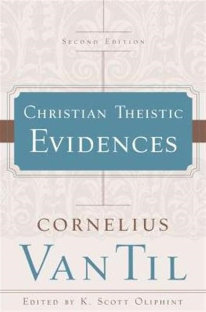 Christian Theistic Evidences