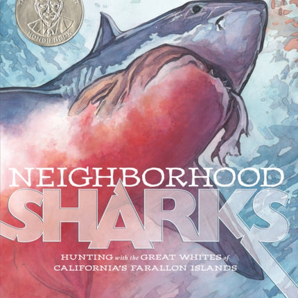 Neighborhood Sharks: Hunting with the Great Whites of California's Farallon Islands