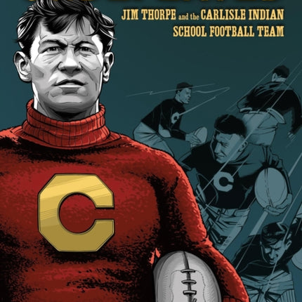 Undefeated: Jim Thorpe and the Carlisle Indian School Football Team