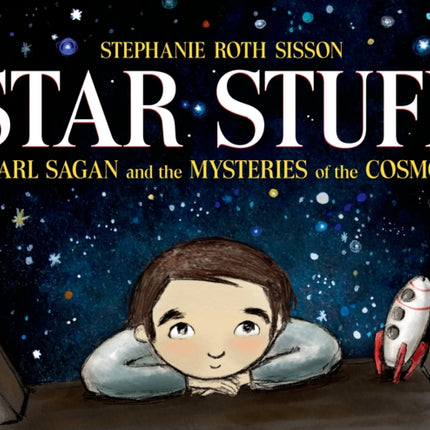 Star Stuff: Carl Sagan and the Mysteries of the Cosmos