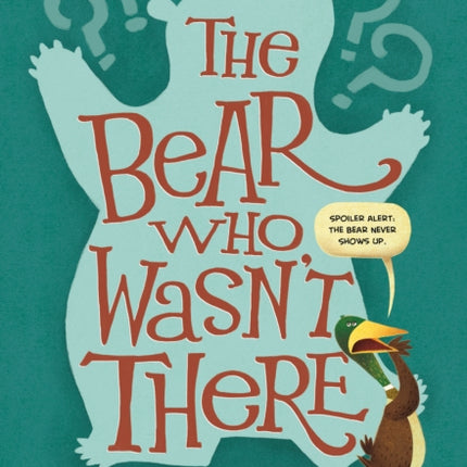 The Bear Who Wasn't There