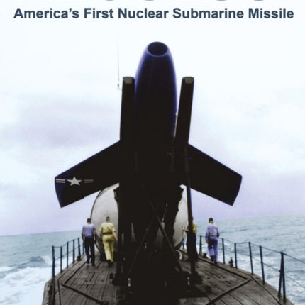 Regulus: America's First Nuclear Submarine