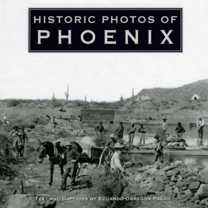 Historic Photos of Phoenix