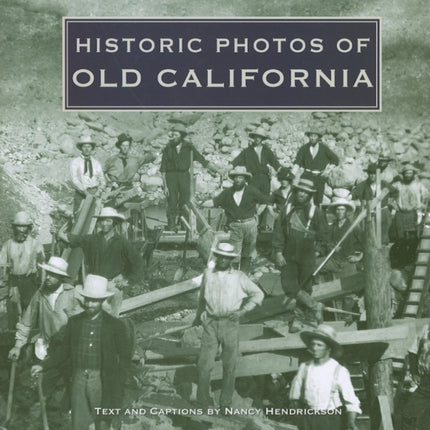 Historic Photos of Old California