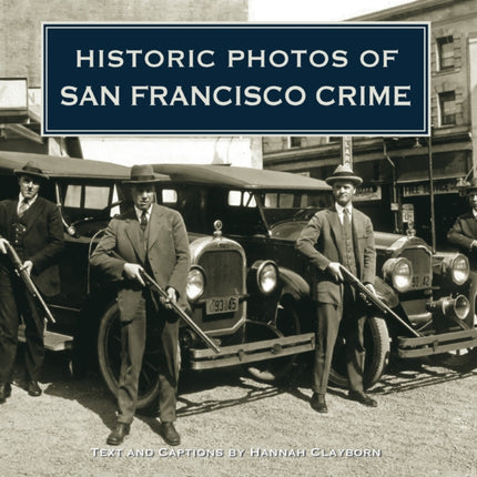 Historic Photos of San Francisco Crime