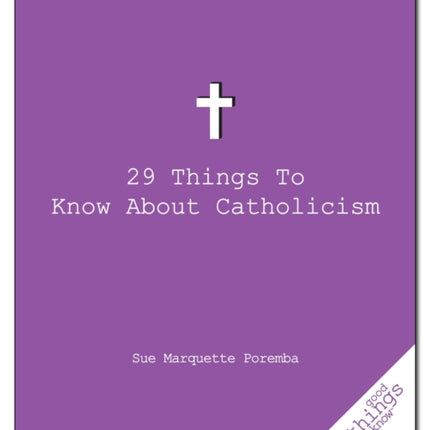 29 Things to Know About Catholicism