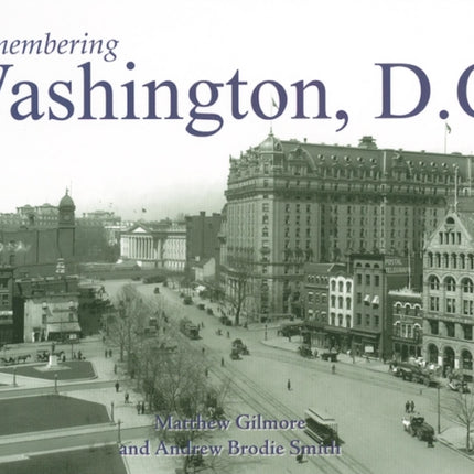 Remembering Washington, D.C.