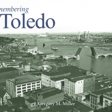 Remembering Toledo