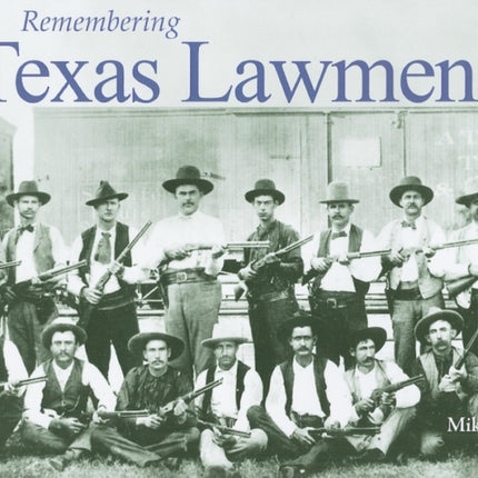 Remembering Texas Lawmen