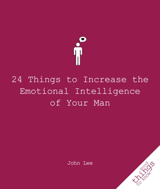 24 Things to Increase the Emotional Intelligence of Your Man