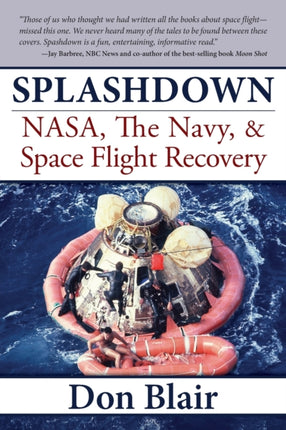 Splashdown: NASA, the Navy, & Space Flight