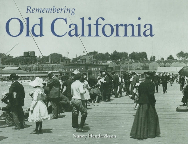 Remembering Old California