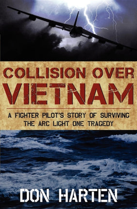 Collision Over Vietnam: A Fighter Pilot's Story