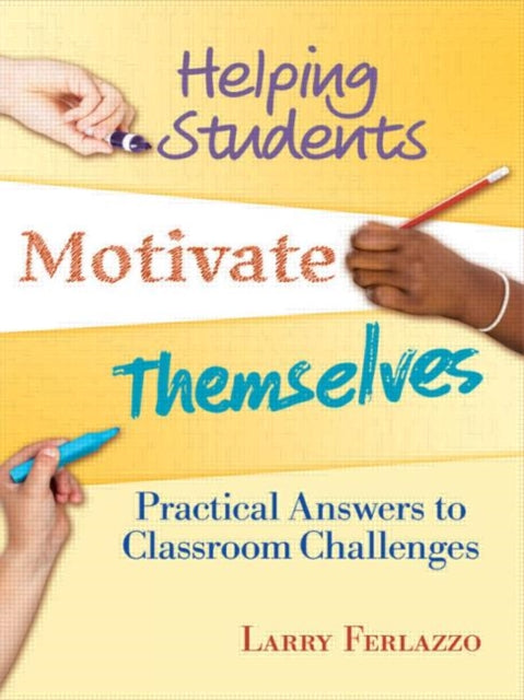 Helping Students Motivate Themselves: Practical