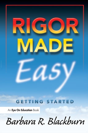 Rigor Made Easy: Getting Started