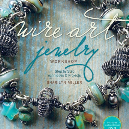 Wire Art Jewelry Workshop With DVD