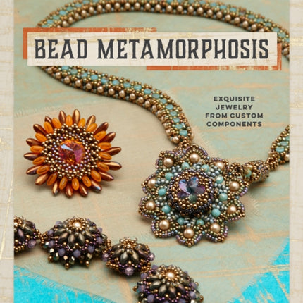 Bead Metamorphosis