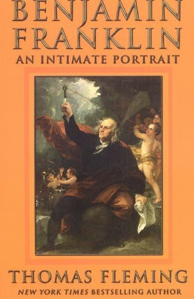 Benjamin Franklin: An Intimate Portrait