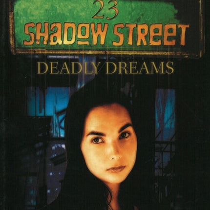 23 Shadow Street: Deadly Dreams