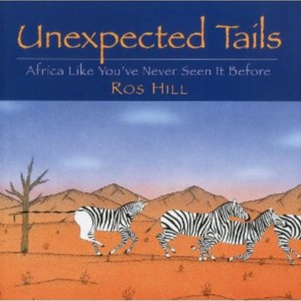 Unexpected Tails: Africa Like You've Never Seen It Before