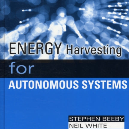Energy Harvesting for Autonomous Systems