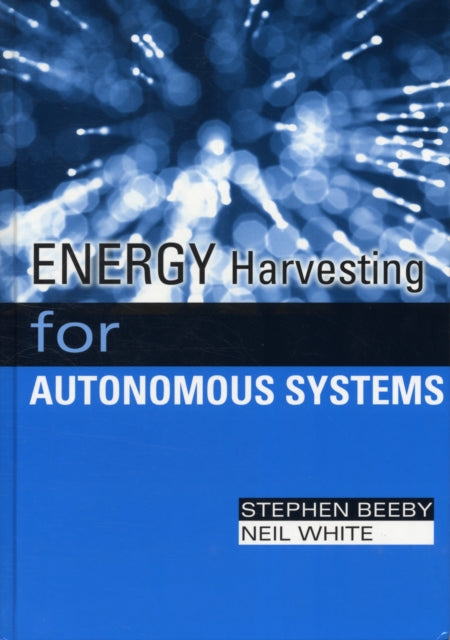 Energy Harvesting for Autonomous Systems