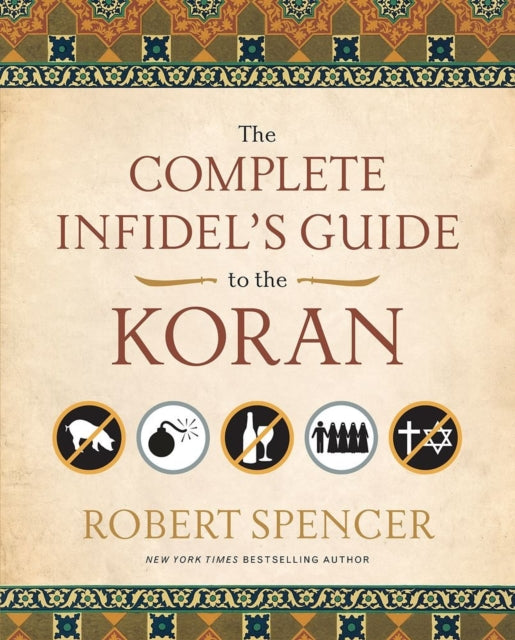 Complete Infidels Guide to the Koran