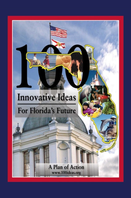 100 Innovative Ideas for Floridas Future