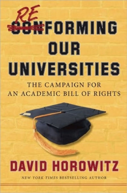 Reforming Our Universities The Campaign For An Academic Bill Of Rights