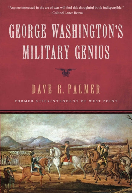 George Washingtons Military Genius