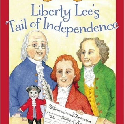 Liberty Lees Tail of Independence Little Patriot Press