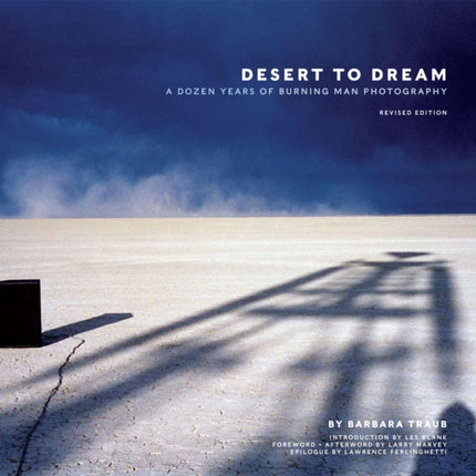 Desert to Dream: A Dozen Years of Burning Man Photography, Revised Edition