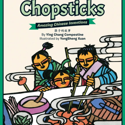 The Story of Chopsticks: Amazing Chinese Inventions