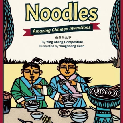 The Story of Noodles: Amazing Chinese Inventions