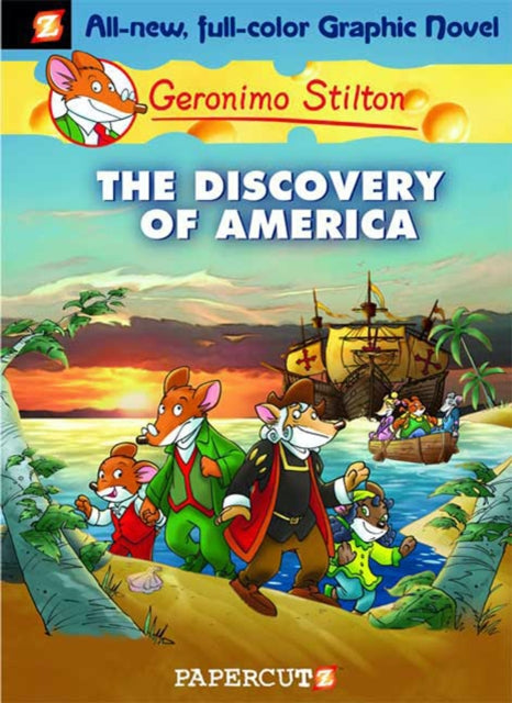 Geronimo Stilton Graphic Novels Vol. 1: The Discovery of America