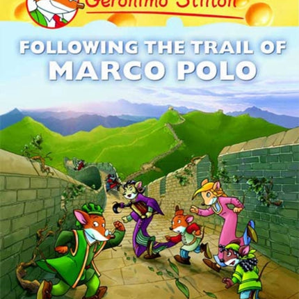 Geronimo Stilton Graphic Novels Vol. 4: Following the Trail of Marco Polo