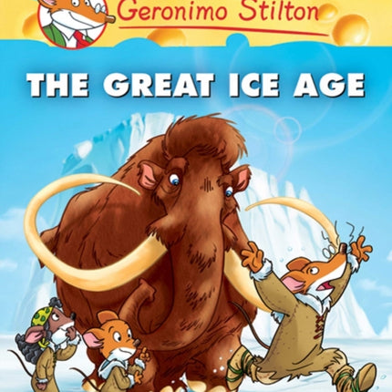 Geronimo Stilton Graphic Novels Vol. 5: The Great Ice Age