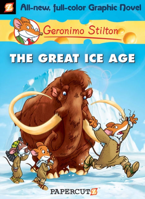 Geronimo Stilton Graphic Novels Vol. 5: The Great Ice Age