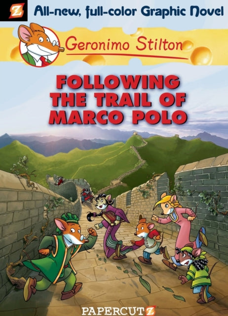 Geronimo Stilton Graphic Novels Vol. 4: Following the Trail of Marco Polo